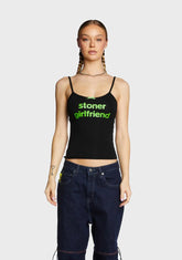 Stoner Girlfriend Cami Top