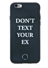 Don't Text Your Ex iPhone 6 Plus Case