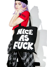 Nice As Fuck Tote Bag