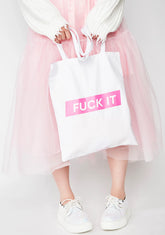 F*ck it Tote Bag