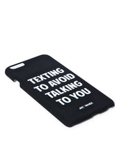 Texting to Avoid Talking to You iPhone 6 Case