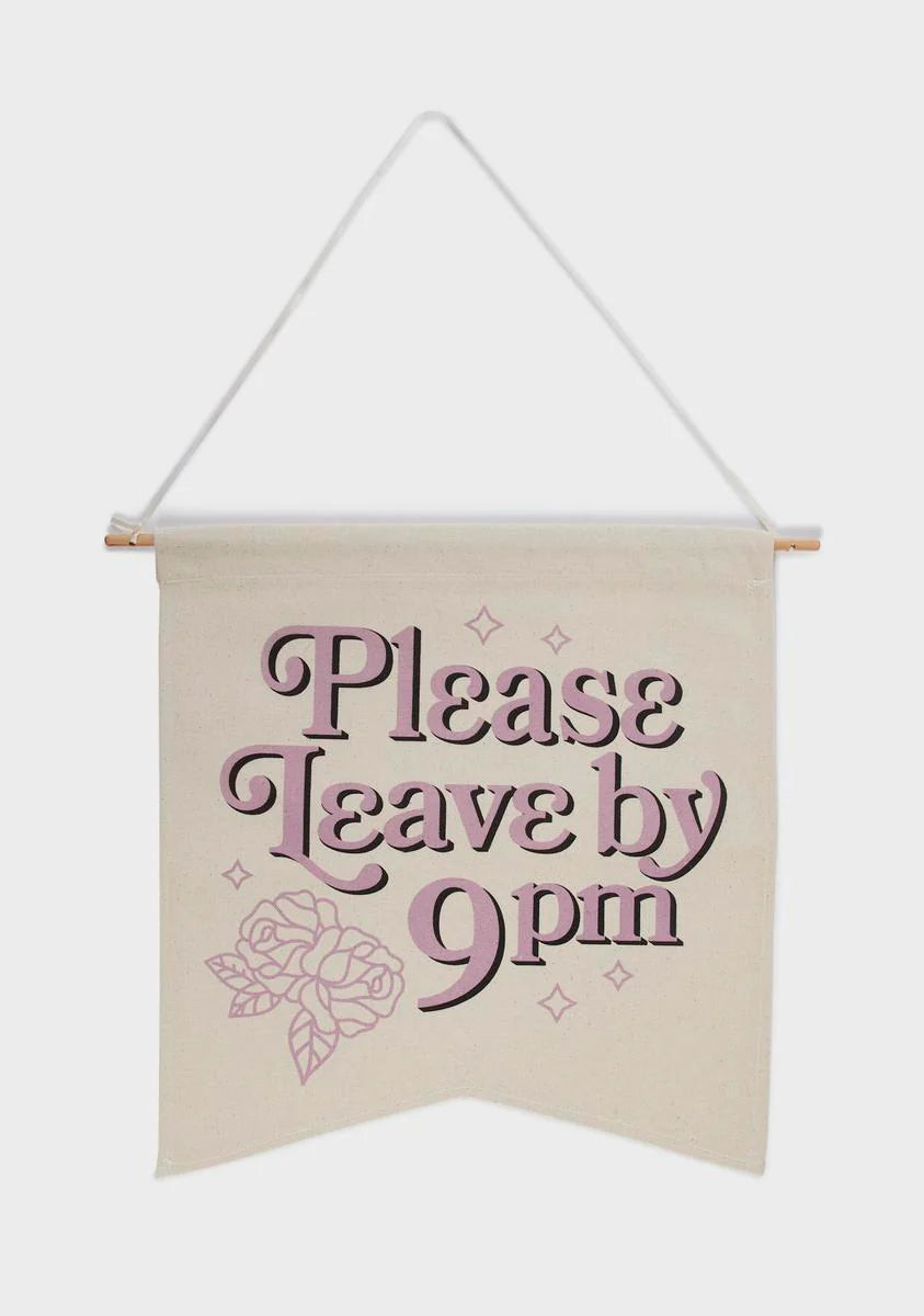 Please Leave By 9 PM Wall Hang