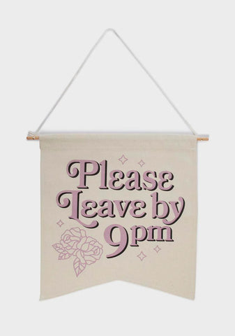 Please Leave By 9 PM Wall Hang