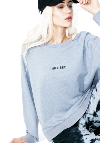 Chill Bro Sweatshirt