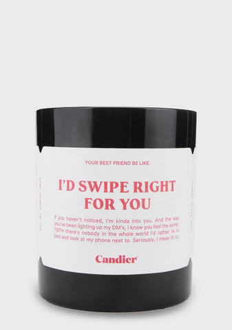 I'd Swipe Right For You Candle