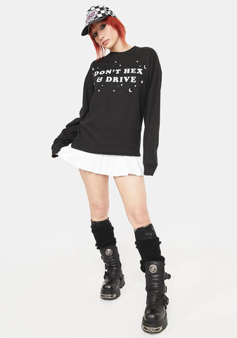 Don't Hex And Drive Sweatshirt