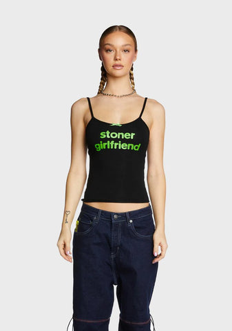Stoner Girlfriend Cami Top