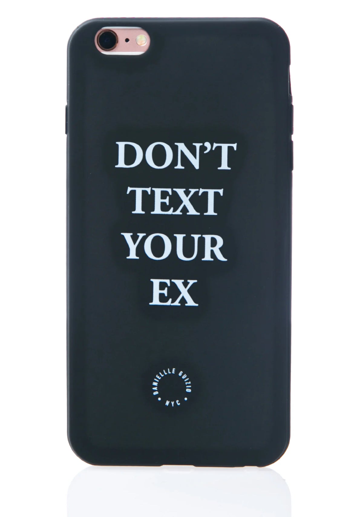 Don't Text Your Ex iPhone 6 Case