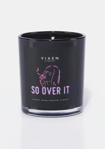 So Over It Candle