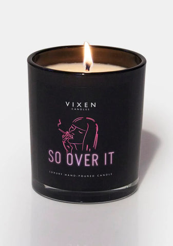 So Over It Candle