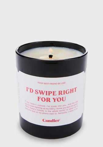 I'd Swipe Right For You Candle