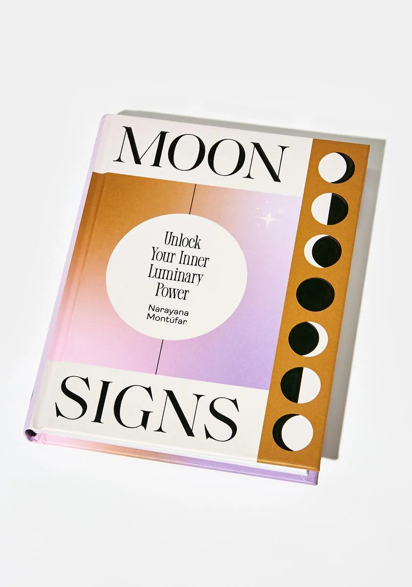 Moon Signs : Unlock Your Luminary Power
