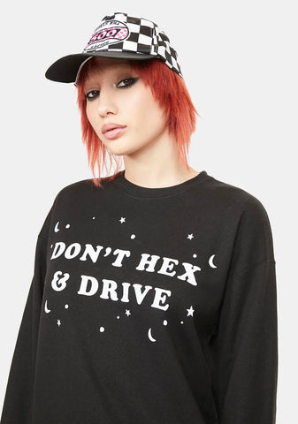 Don't Hex And Drive Sweatshirt