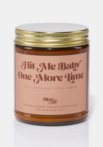 Hit Me Baby One More Lime Candle