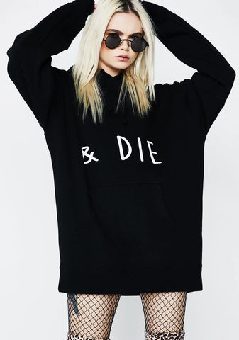 & Die Hoodie