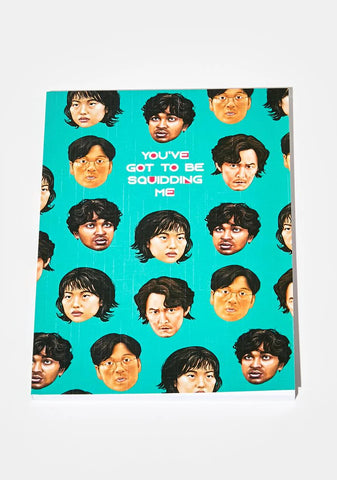 Squid Game Squidding Me Notebook