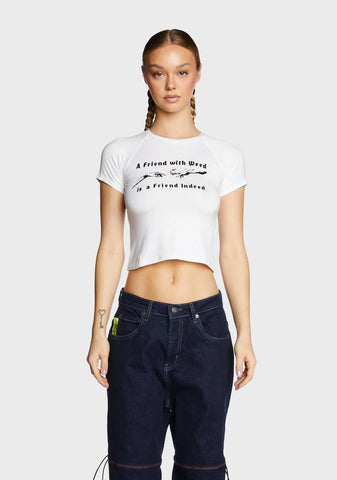 A Friend With Weed Baby Tee