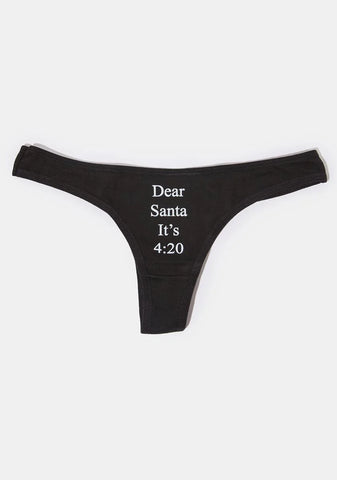 Dear Santa It's 4:20 Thong