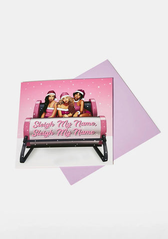 Sleigh My Name Greeting Card