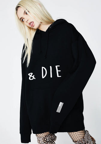 & Die Hoodie