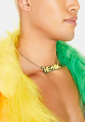 He Him Pronouns Necklace