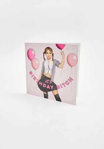 It's Birthday Bitch Card