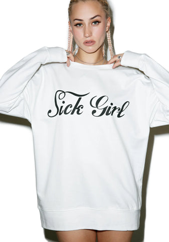 Sick Girl Sweatshirt
