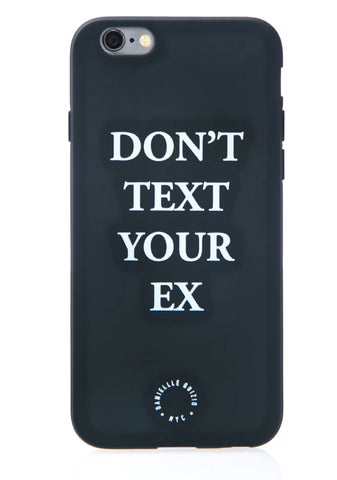 Don't Text Your Ex iPhone 6 Plus Case