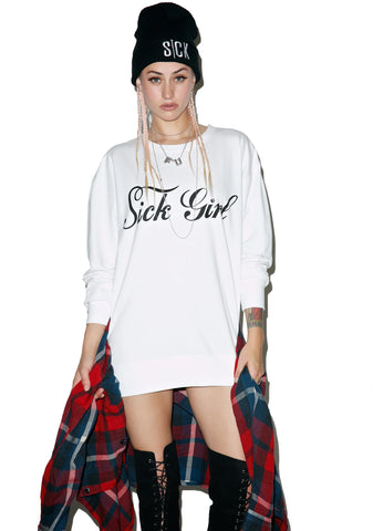 Sick Girl Sweatshirt