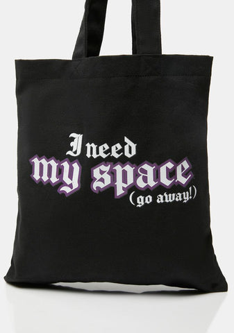 Need Space Tote Bag