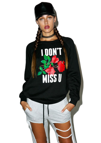 I Don’t Miss U Crewneck