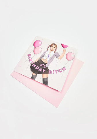 It's Birthday Bitch Card