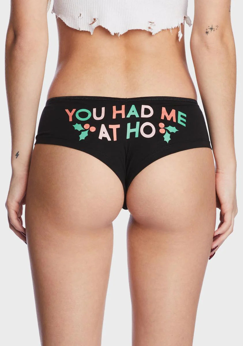 You Had Me At Ho Boy Short Undies