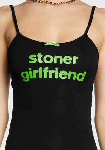 Stoner Girlfriend Cami Top