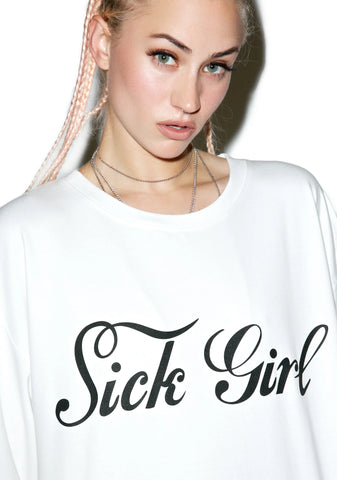 Sick Girl Sweatshirt
