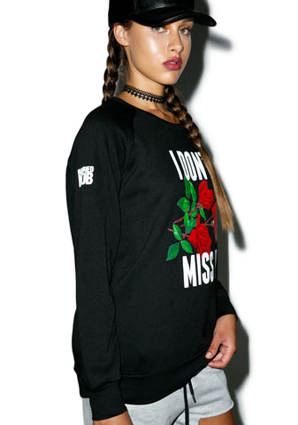 I Don’t Miss U Crewneck