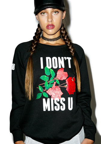 I Don’t Miss U Crewneck