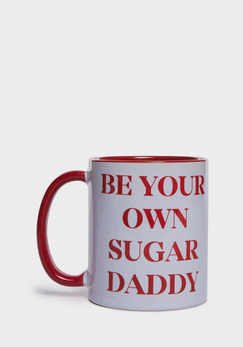 Be Your Own Sugar Daddy Mug