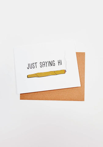 Just Saying Hi Card