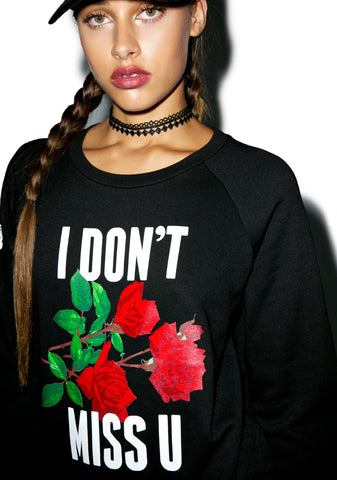 I Don’t Miss U Crewneck