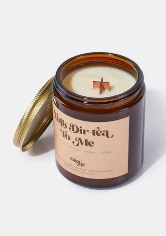 Talk Dir-Tea To Me Candle