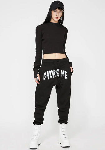 Choke Me Jogger Sweatpants