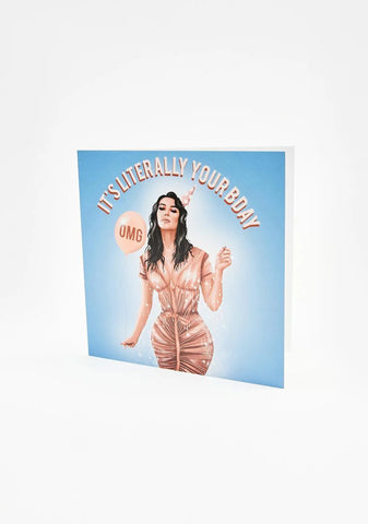 OMG It's Literally Your Bday Card