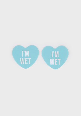 I'm Wet Candy Heart Pasties