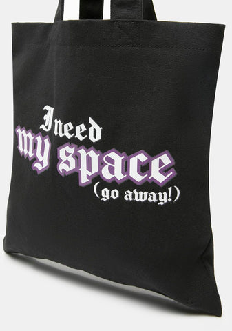 Need Space Tote Bag