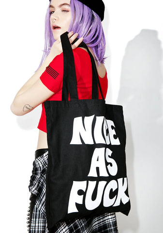 Nice As Fuck Tote Bag