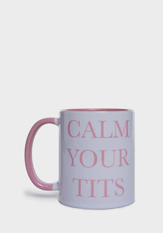 Calm Your Tits Mug