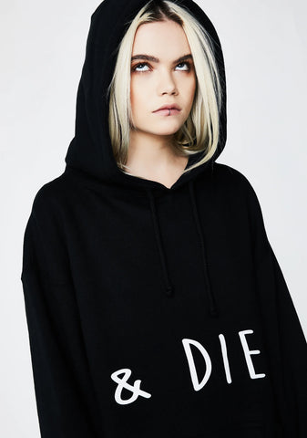 & Die Hoodie