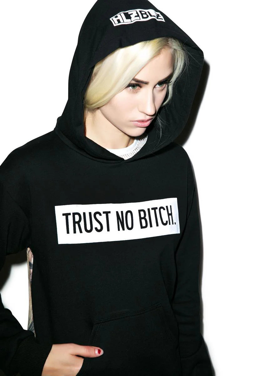 Trust No Bitch Hoodie
