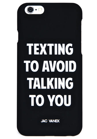 Texting to Avoid Talking to You iPhone 6 Case